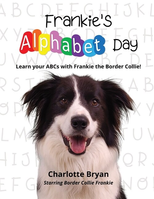 [POD] Frankie's Alphabet Day: Learn Your ABCs With Frankie (Paperback)