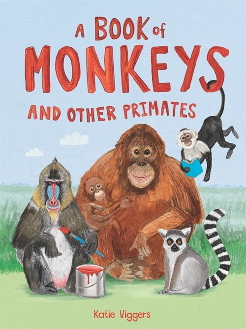 A Book of Monkeys (and Other Primates) (Hardcover)