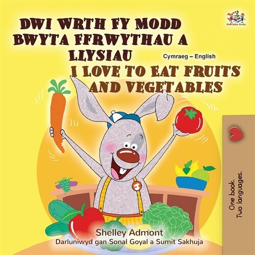 [POD] I Love to Eat Fruits and Vegetables (Welsh English Bilingual Children's Book) (Paperback)