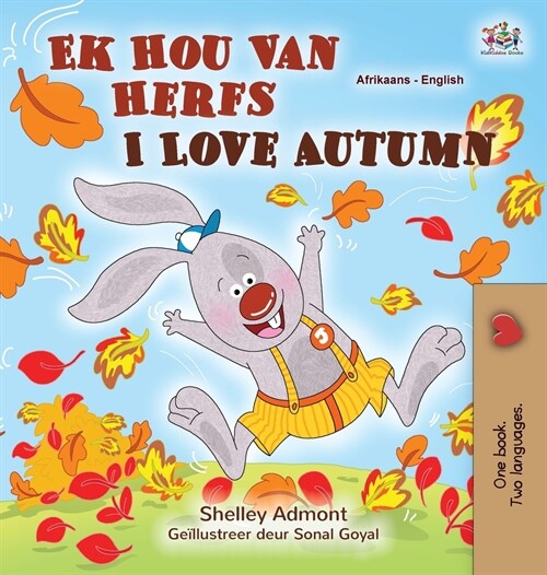 [POD] I Love Autumn (Afrikaans English Bilingual Children's Book) (Hardcover)