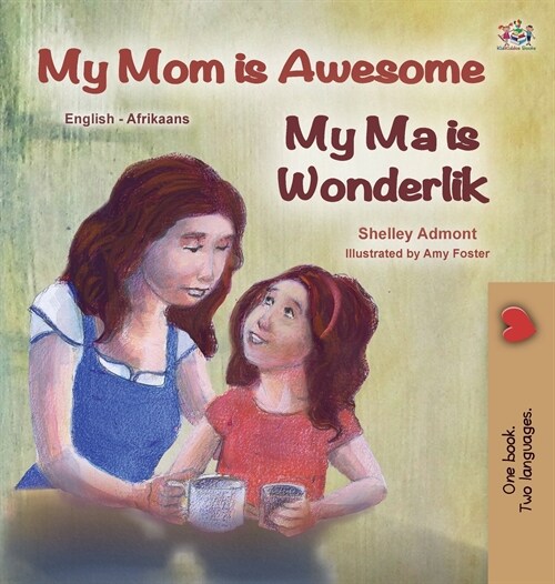 [POD] My Mom is Awesome (English Afrikaans Bilingual Book for Kids) (Hardcover)