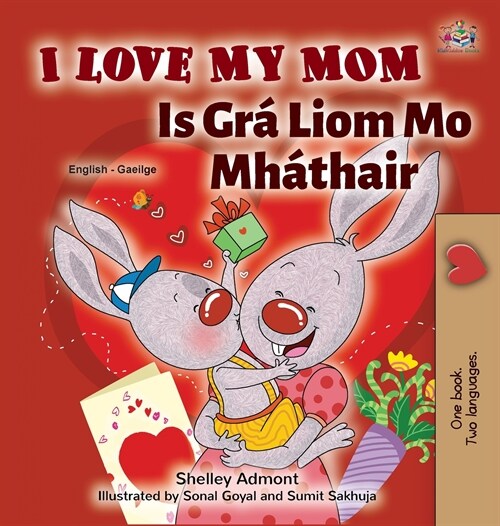 [POD] I Love My Mom (English Irish Bilingual Book for Kids) (Hardcover)