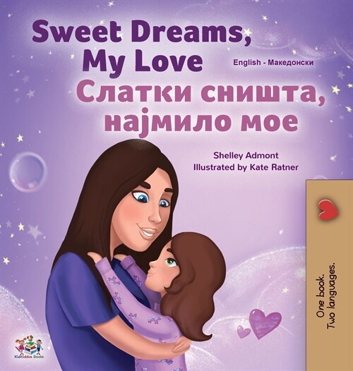 [POD] Sweet Dreams, My Love (English Macedonian Bilingual Book for Kids) (Hardcover)