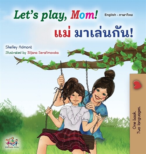 [POD] Let's play, Mom! (English Thai Bilingual Book for Kids) (Hardcover)