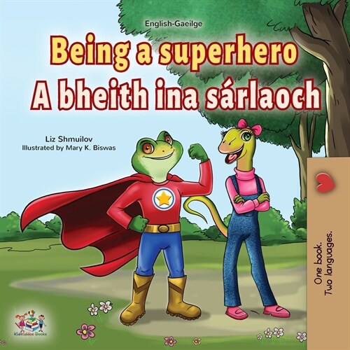 [POD] Being a Superhero (English Irish Bilingual Children's Book) (Paperback)