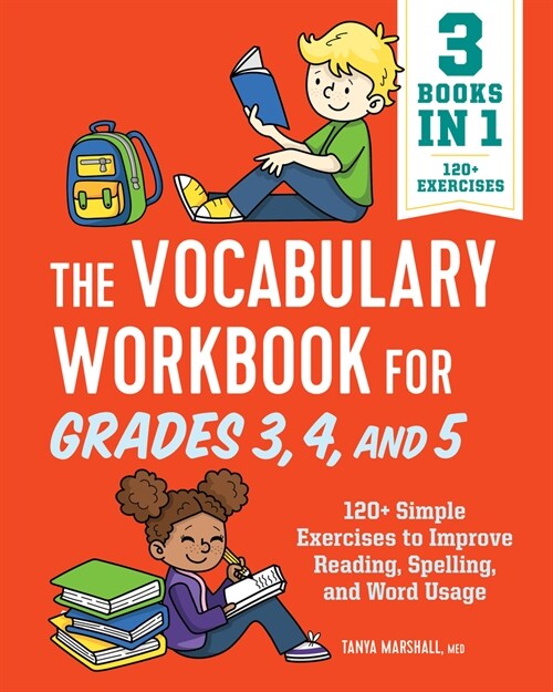 [POD] The Vocabulary Workbook for Grades 3, 4, and 5: 120+ Simple Exercises to Improve Reading, Spelling, and Word Usage (Paperback)