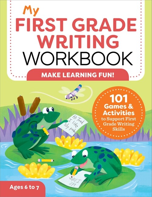 [POD] My First Grade Writing Workbook: 101 Games and Activities to Support First Grade Writing Skills (Paperback)