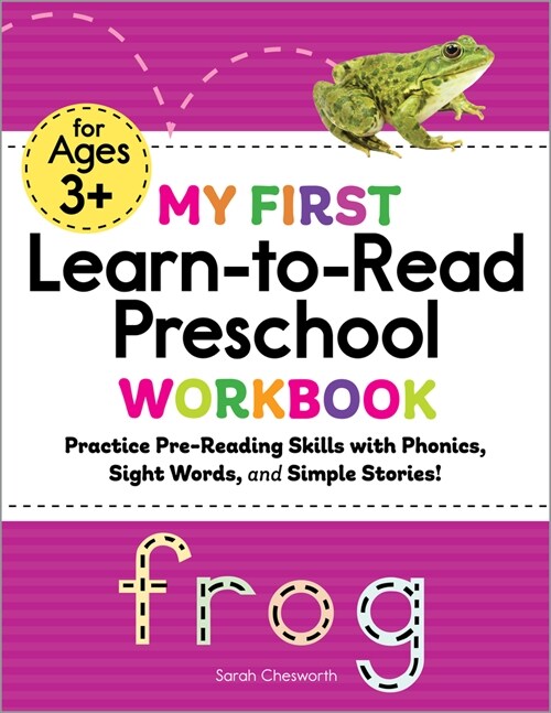 [POD] My First Learn-To-Read Preschool Workbook: Practice Pre-Reading Skills with Phonics, Sight Words, and Simple Stories! (Paperback)