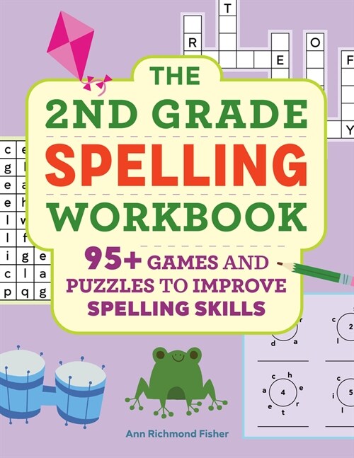 [POD] The 2nd Grade Spelling Workbook: 95+ Games and Puzzles to Improve Spelling Skills (Paperback)