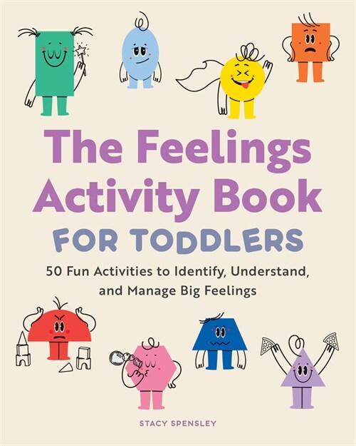 [POD] The Feelings Activity Book for Toddlers: 50 Fun Activities to Identify, Understand, and Manage Big Feelings (Paperback)