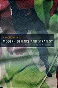 A Dictionary of Modern Defence and Strategy (Hardcover, 2 New edition)
