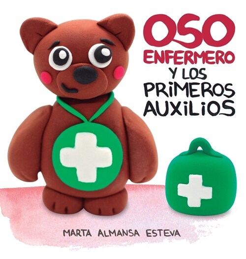 [POD] Oso Enfermero y los primeros auxilios (Hardcover)