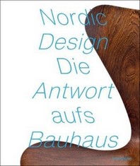 Nordic Design: The Response to the Bauhaus