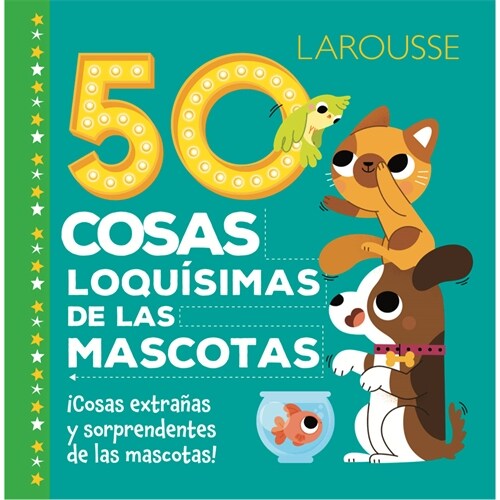 50 Cosas Loqu?imas de Las Mascotas (Hardcover)