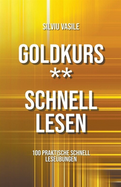 [POD] Goldkurs ** Schnell Lesen (Paperback)