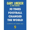 50 Times Football Changed the World (Hardcover)