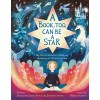 A Book, Too, Can Be a Star: The Story of Madeleine l'Engle and the Making of a Wrinkle in Time (Hardcover)