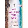 We Walked the Sky