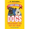 A First Guide to Dogs: Understanding Your Very Best Friend (Paperback)