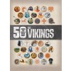 50 Things You Should Know about the Vikings (Library Binding)