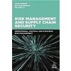 Risk Management and Supply Chain Security : Operational, Tactical and Strategic Risk Management (Paperback)