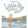 Little Pig Saves the Ship (1 Hardcover/1 CD)