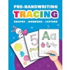 [POD] Pre-Handwriting: Tracing Shapes, Numbers and Letters (Paperback)