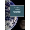 The Global Commons and International Politics : From Sea to Space (Hardcover)