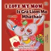 [POD] I Love My Mom (English Irish Bilingual Book for Kids) (Hardcover)