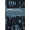 Numerical Methods in Biomedical Engineering