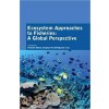 Ecosystem Approaches to Fisheries: A Global Perspective