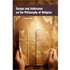 Essays And Addresses On The Philosophy Of Religion