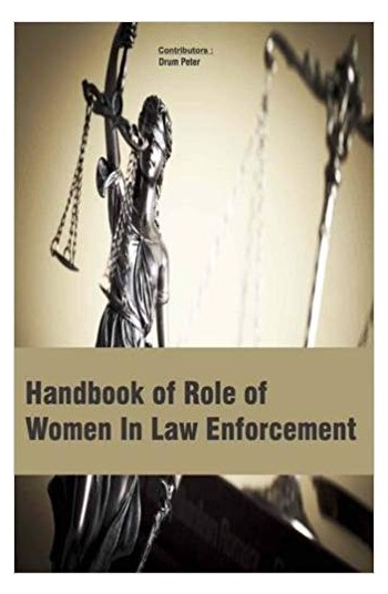 Handbook Of Role Of Women In Law Enforcement and Empowerment 2 Vols