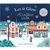 Let It Glow: A Winter's Walk