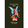 [POD] The Grey Fairy Book (Paperback)