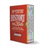 20th Century History for Kids 4 Book Box Set: Major Events That Shaped the Past and Present for Kids Ages 8-12 (Paperback)