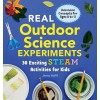 [POD] Real Outdoor Science Experiments: 30 Exciting Steam Activities for Kids (Paperback)